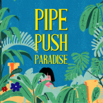 Pipe Push Paradise