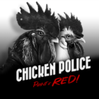 Chicken Police – Paint It RED!